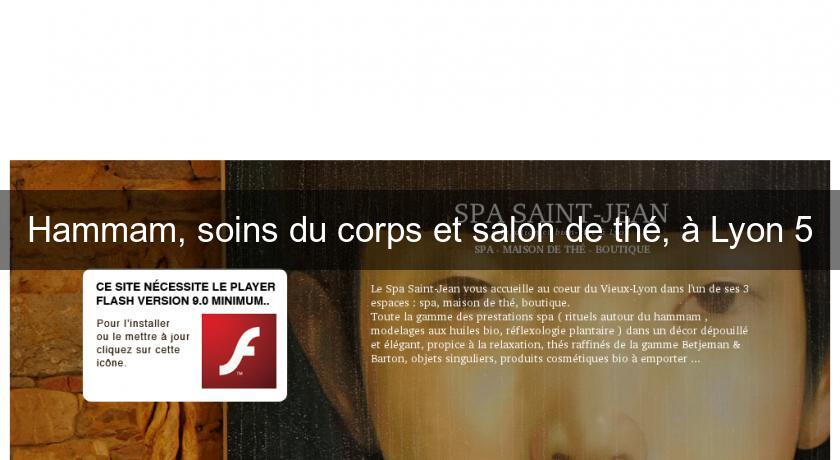Hammam, soins du corps et salon de thé, à Lyon 5 Hammam, soins du corps et salon de thé, à Lyon 5