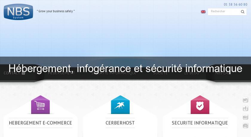 Hébergement, infogérance et sécurité informatique Hébergement, infogérance et sécurité informatique