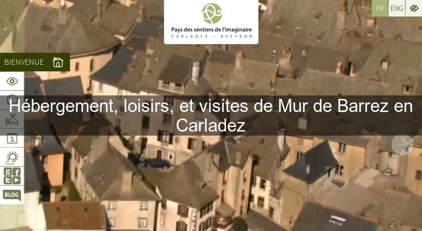 Hébergement, loisirs, et visites de Mur de Barrez en Carladez Hébergement, loisirs, et visites de Mur de Barrez en Carladez