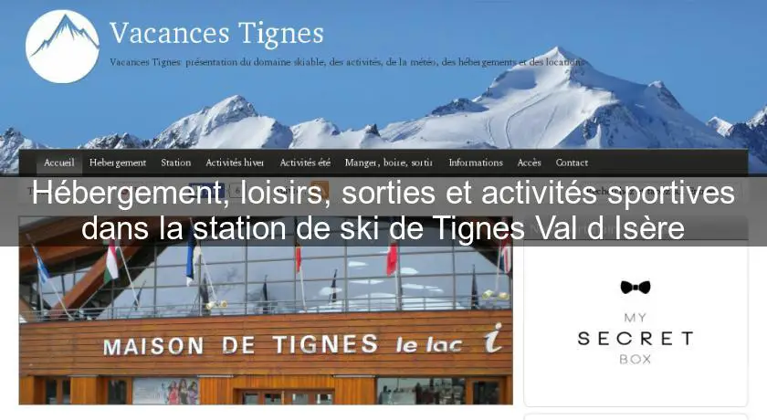 Hébergement, loisirs, sorties et activités sportives dans la station de ski de Tignes Val d'Isère