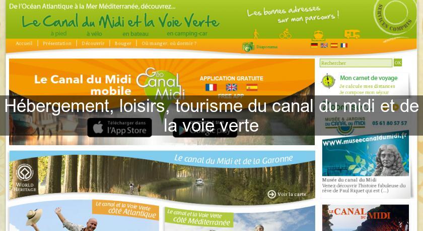 Hébergement, loisirs, tourisme du canal du midi et de la voie verte Hébergement, loisirs, tourisme du canal du midi et de la voie verte