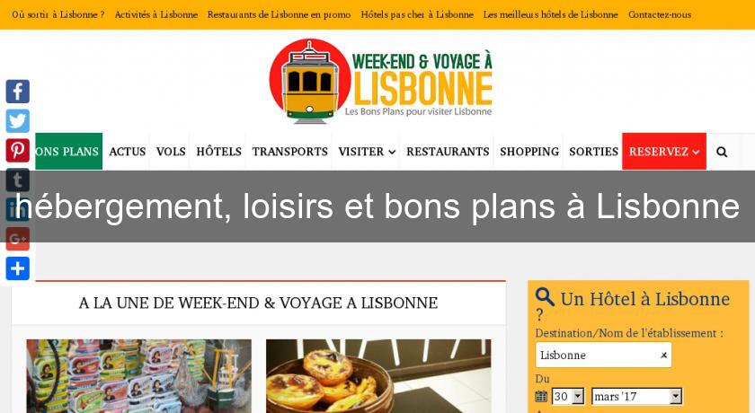 hébergement, loisirs et bons plans à Lisbonne