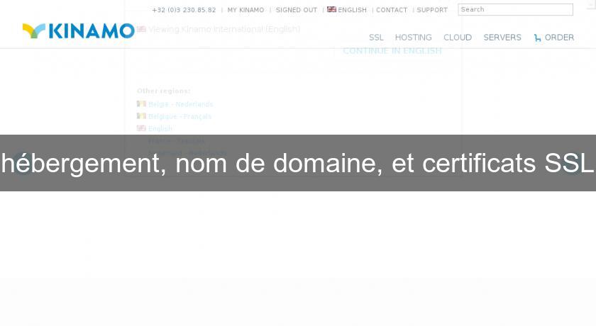 hébergement, nom de domaine, et certificats SSL hébergement, nom de domaine, et certificats SSL