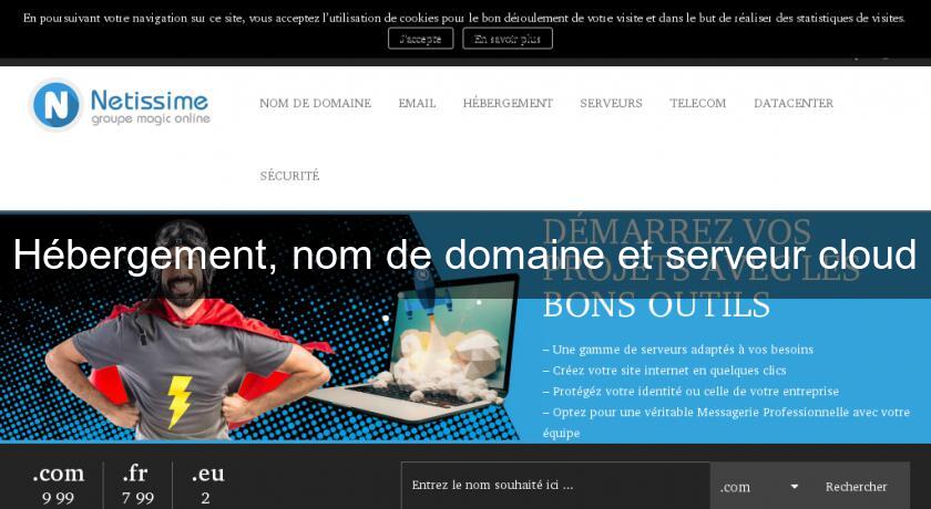 Hébergement, nom de domaine et serveur cloud