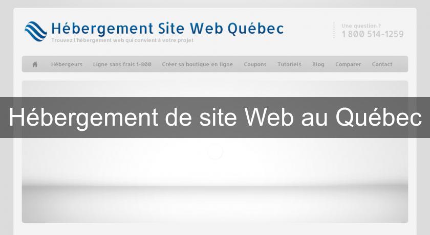 Hébergement de site Web au Québec Hébergement de site Web au Québec