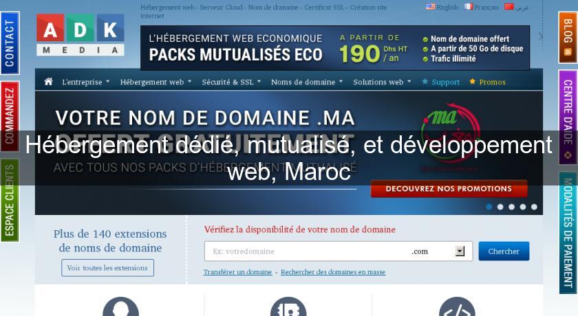 Hébergement dédié, mutualisé, et développement web, Maroc