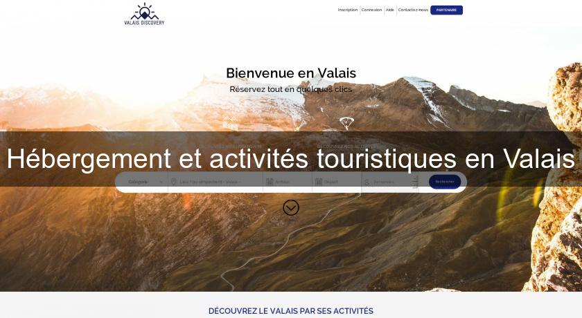 Hébergement et activités touristiques en Valais