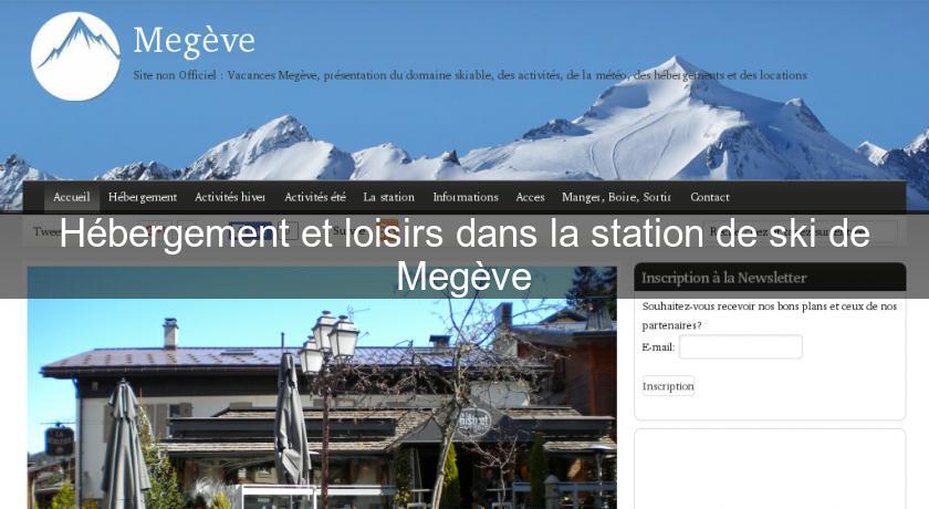 Hébergement et loisirs dans la station de ski de Megève