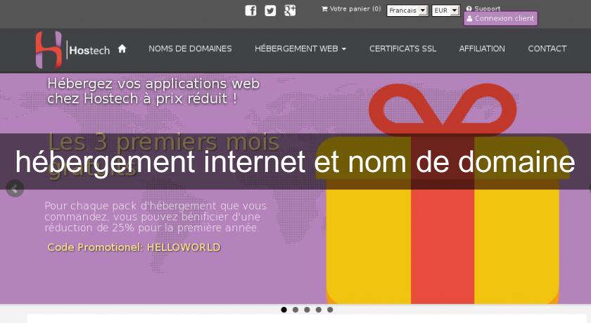hébergement internet et nom de domaine hébergement internet et nom de domaine
