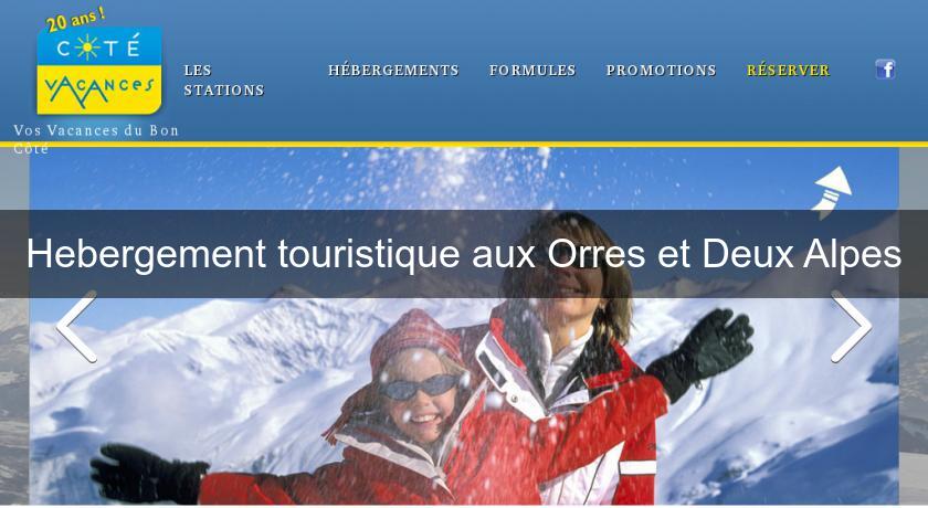 Hebergement touristique aux Orres et Deux Alpes Hebergement touristique aux Orres et Deux Alpes