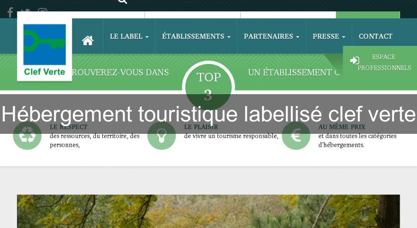 Hébergement touristique labellisé clef verte Hébergement touristique labellisé clef verte