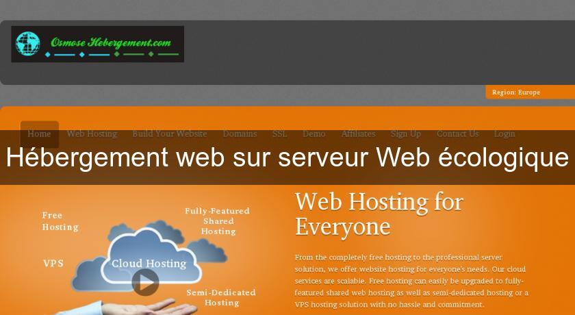 Hébergement web sur serveur Web écologique Hébergement web sur serveur Web écologique