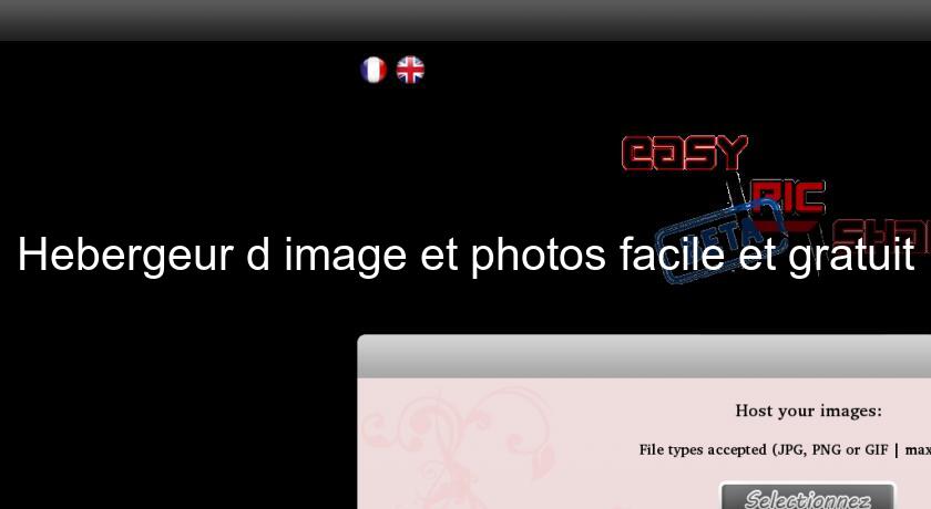 Hebergeur d'image et photos facile et gratuit Hebergeur d'image et photos facile et gratuit