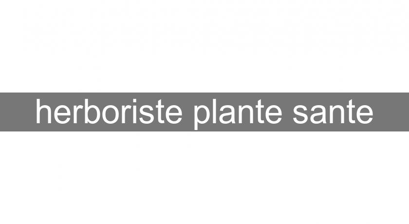 herboriste plante sante