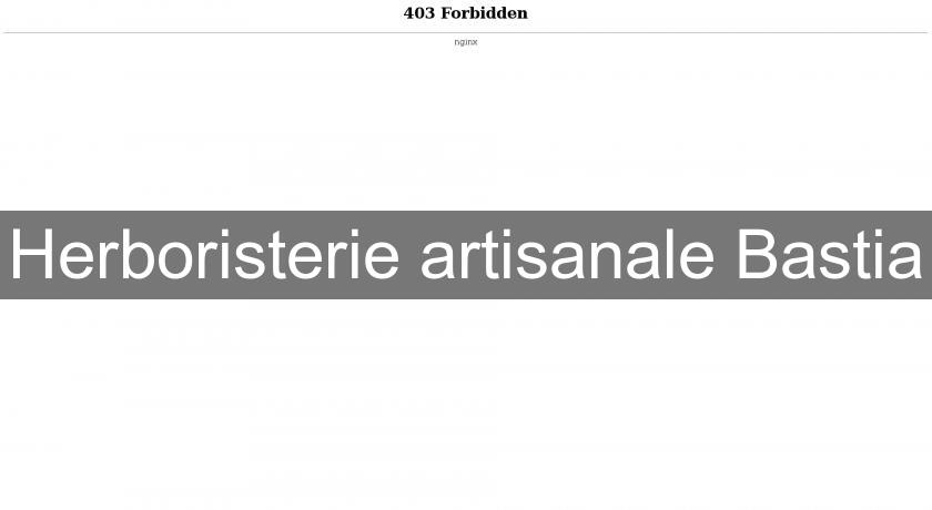 Herboristerie artisanale Bastia Herboristerie artisanale Bastia