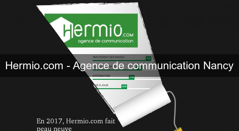 Hermio.com - Agence de communication Nancy