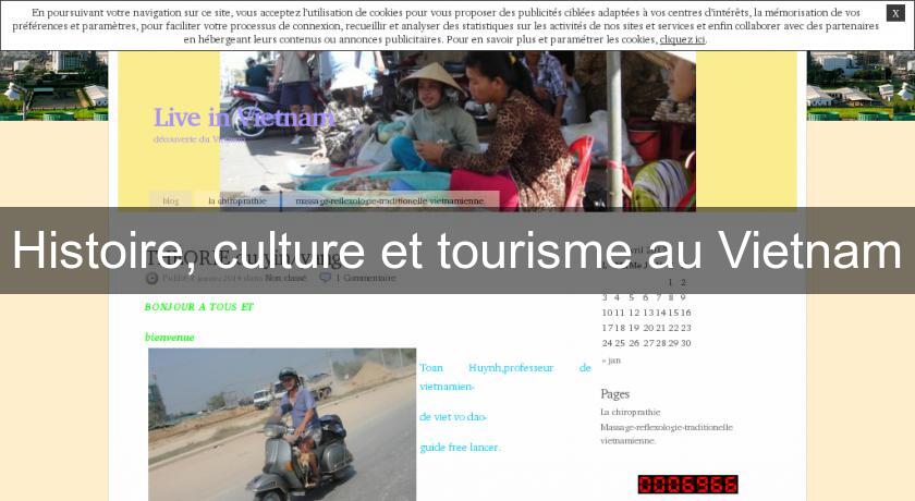 Histoire, culture et tourisme au Vietnam Histoire, culture et tourisme au Vietnam
