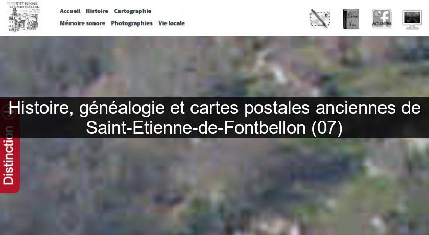 Histoire, généalogie et cartes postales anciennes de Saint-Etienne-de-Fontbellon (07) Histoire, généalogie et cartes postales anciennes de Saint-Etienne-de-Fontbellon (07)
