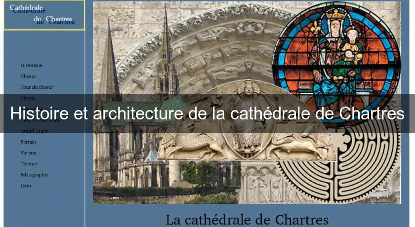 Histoire et architecture de la cathédrale de Chartres