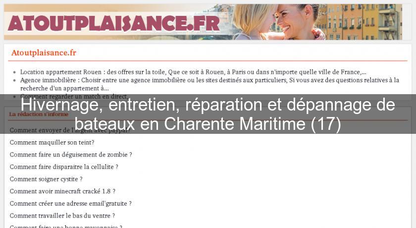 Hivernage, entretien, réparation et dépannage de bateaux en Charente Maritime (17) Hivernage, entretien, réparation et dépannage de bateaux en Charente Maritime (17)