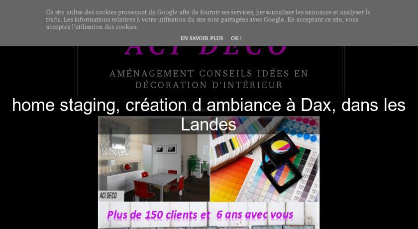 home staging, création d'ambiance à Dax, dans les Landes home staging, création d'ambiance à Dax, dans les Landes