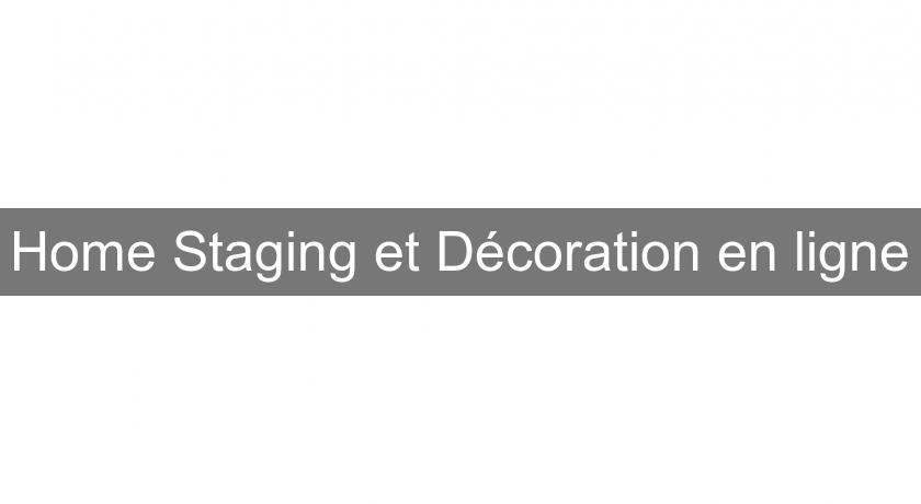 Home Staging et Décoration en ligne