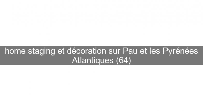 home staging et décoration sur Pau et les Pyrénées Atlantiques (64) home staging et décoration sur Pau et les Pyrénées Atlantiques (64)
