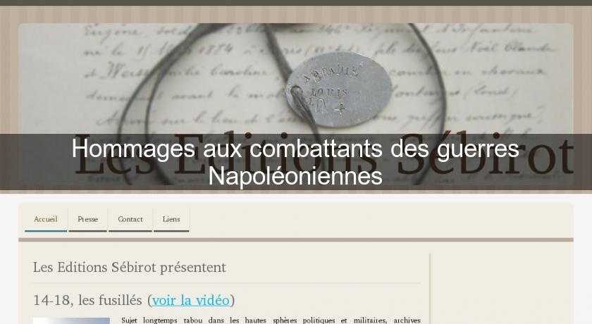 Hommages aux combattants des guerres Napoléoniennes Hommages aux combattants des guerres Napoléoniennes