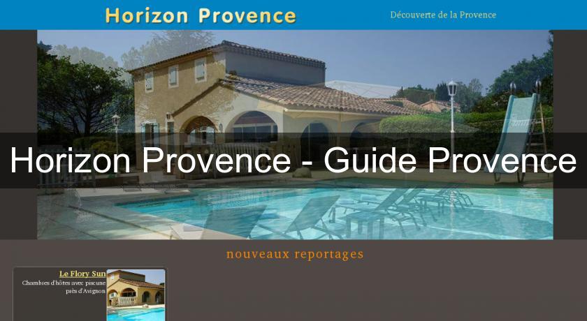 Horizon Provence - Guide Provence Horizon Provence - Guide Provence