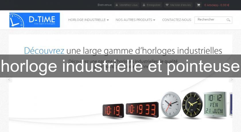 horloge industrielle et pointeuse