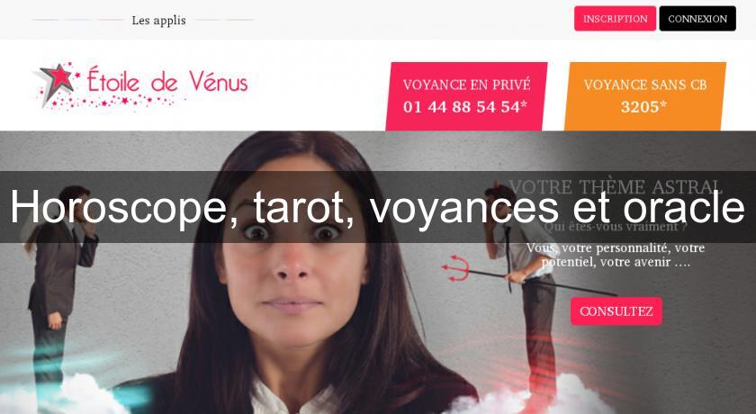 Horoscope, tarot, voyances et oracle Horoscope, tarot, voyances et oracle