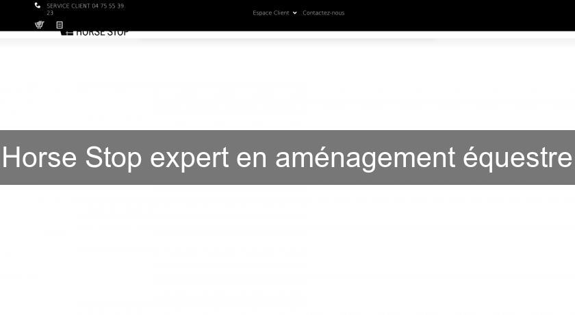 Horse Stop expert en aménagement équestre Horse Stop expert en aménagement équestre