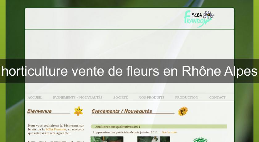 horticulture vente de fleurs en Rhône Alpes horticulture vente de fleurs en Rhône Alpes
