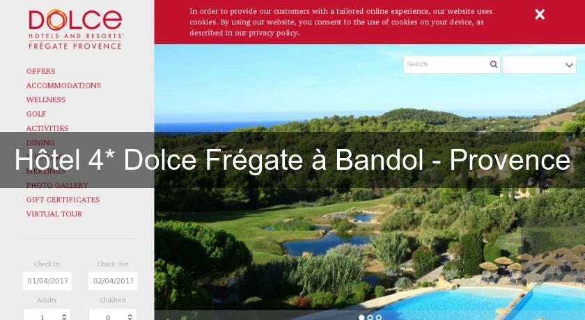 Hôtel 4* Dolce Frégate à Bandol - Provence