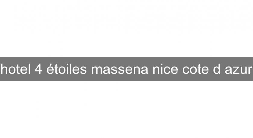 hotel 4 étoiles massena nice cote d'azur hotel 4 étoiles massena nice cote d'azur