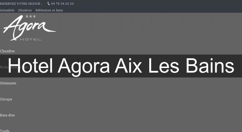 Hotel Agora Aix Les Bains Hotel Agora Aix Les Bains