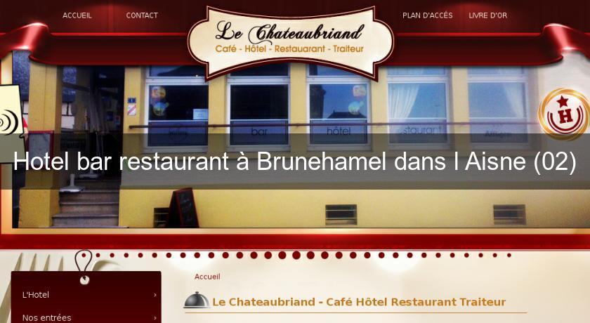 Hotel bar restaurant à Brunehamel dans l'Aisne (02) Hotel bar restaurant à Brunehamel dans l'Aisne (02)