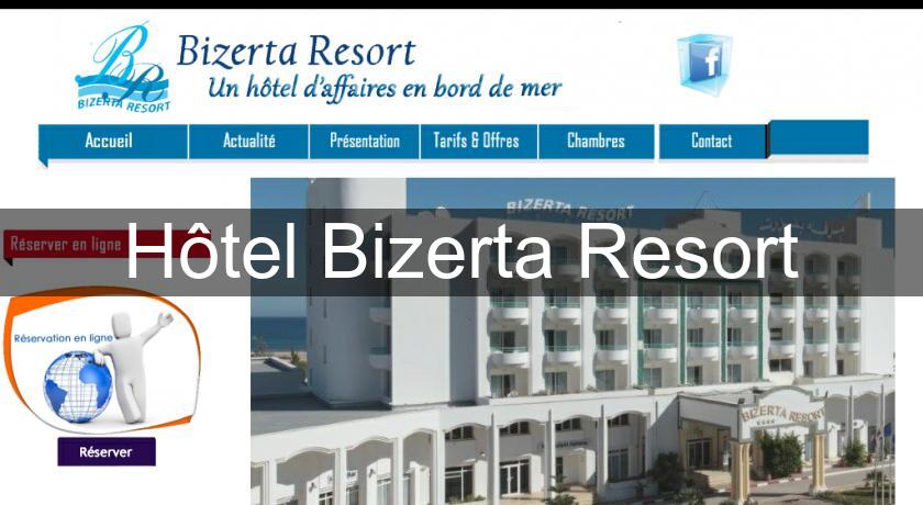Hôtel Bizerta Resort Hôtel Bizerta Resort