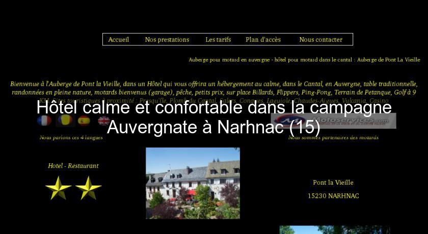 Hôtel calme et confortable dans la campagne Auvergnate à Narhnac (15) Hôtel calme et confortable dans la campagne Auvergnate à Narhnac (15)
