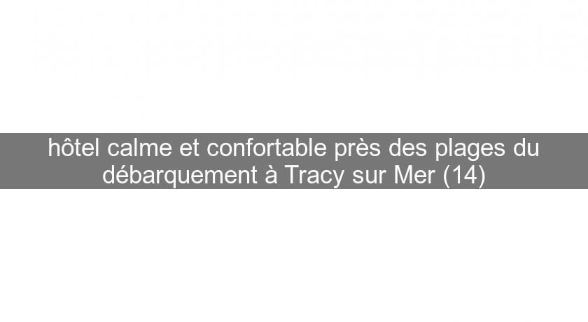 hôtel calme et confortable près des plages du débarquement à Tracy sur Mer (14)