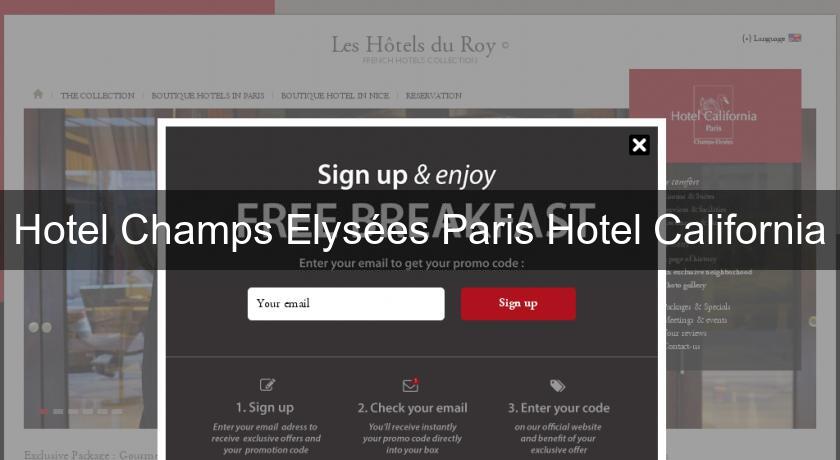 Hotel Champs Elysées Paris Hotel California