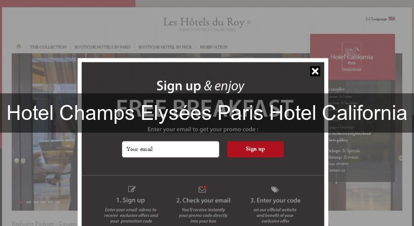 Hotel Champs Elysées Paris Hotel California Hotel Champs Elysées Paris Hotel California