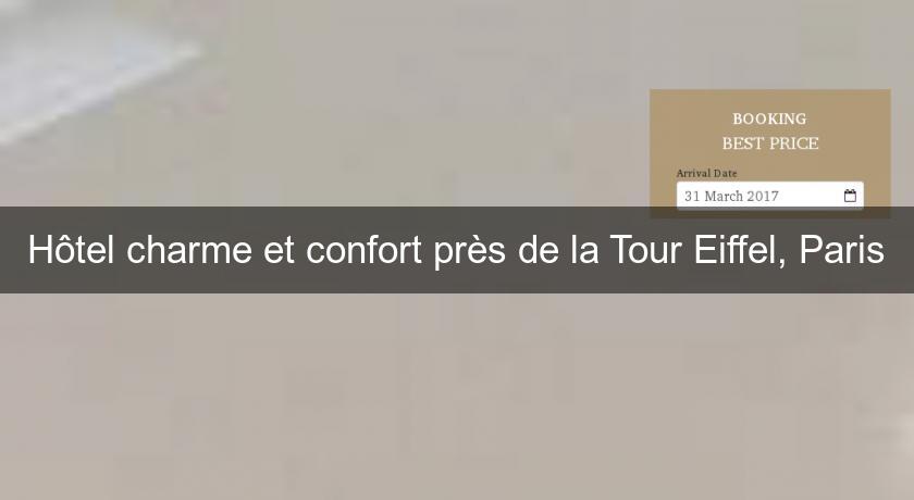 Hôtel charme et confort près de la Tour Eiffel, Paris