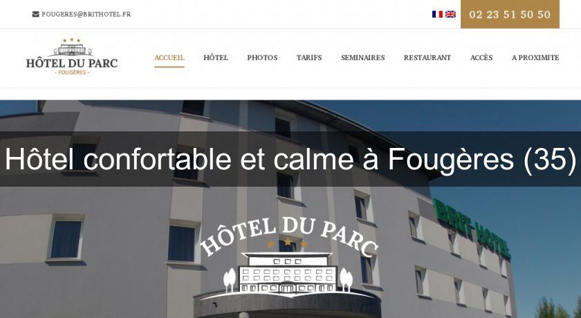 Hôtel confortable et calme à Fougères (35)