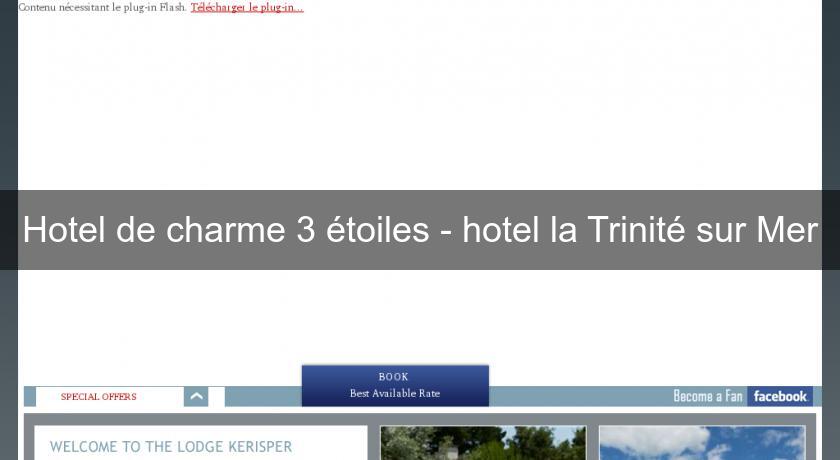 Hotel de charme 3 étoiles - hotel la Trinité sur Mer Hotel de charme 3 étoiles - hotel la Trinité sur Mer