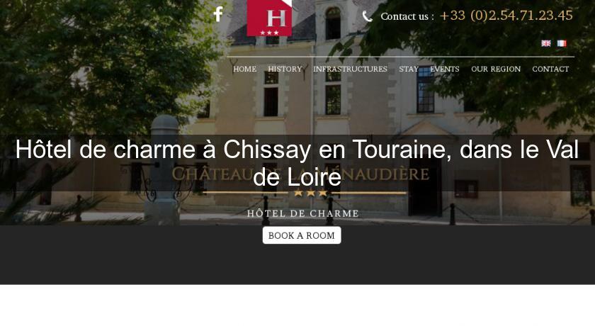 Hôtel de charme à Chissay en Touraine, dans le Val de Loire Hôtel de charme à Chissay en Touraine, dans le Val de Loire