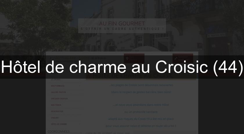 Hôtel de charme au Croisic (44) Hôtel de charme au Croisic (44)