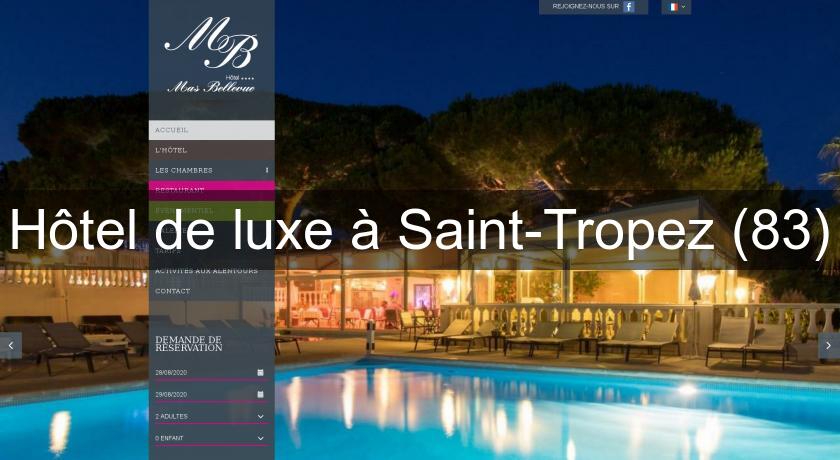 Hôtel de luxe à Saint-Tropez (83)