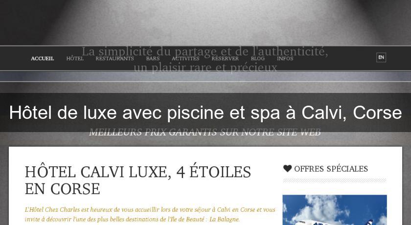 Hôtel de luxe avec piscine et spa à Calvi, Corse Hôtel de luxe avec piscine et spa à Calvi, Corse
