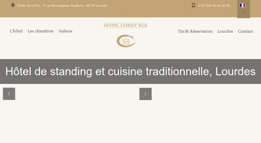 Hôtel de standing et cuisine traditionnelle, Lourdes Hôtel de standing et cuisine traditionnelle, Lourdes